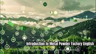 Introduction to Metal Powder Factory English Version